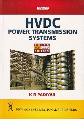 HVDC POWER TRANSMISSION SYSTEMS | K. R. PADIYAR | New Age