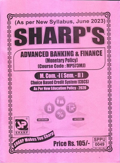 ADVANCED BANKING &amp; FINANCE (Monetary Policy) M.Com.-I (Semester 2) 2023 | Sharp Publications
