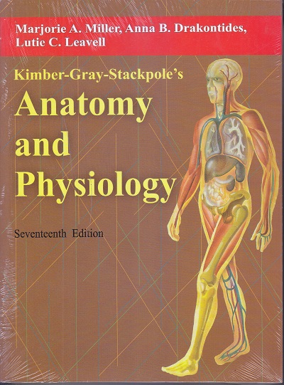 Kimber-Gray-Stackpole's Anatomy and Physiology | Miller , Drakontides , Leavell | East West Press