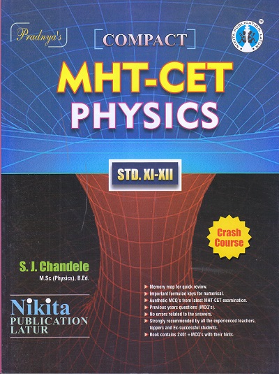 MHT-CET PHYSICS STD. XI-XII | S.J. CHANDELE | Nikita Publications