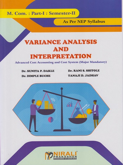 VARIANCE ANALYSIS AND INTERPRETATION : Advanced Cost Accounting and Cost System (Mandatory) (M.Com. Part-1 Semester 2)