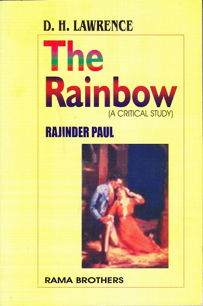 D. H. LAWRENCE THE Rainbow (A Critical Study) | Rajinder Paul | RAMA BROTHERS