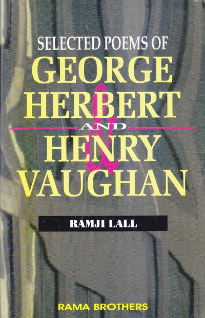 SELECTED POEMS OF GEORGE HERBERT AND HENGRY VAUGHAN | RAMJI LALL | RAMA BROTHERS