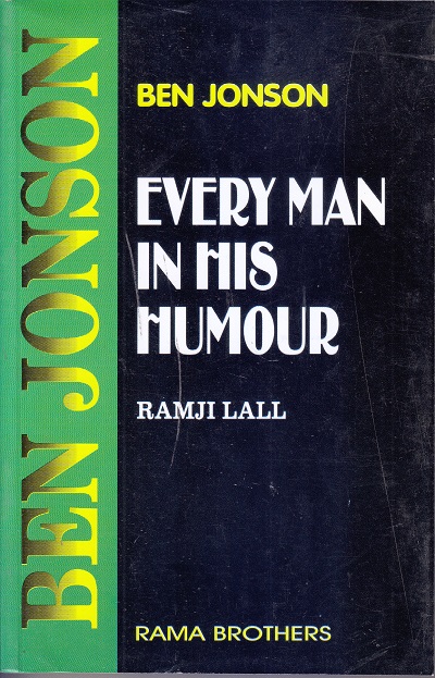 BEN JONSON EVERY MAN INHIS HUMOUR | RAMJI LALL | RAMA BROTHERS