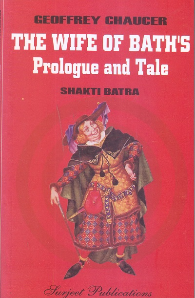 THE WIFE OF BATH'S Prologue and Tale | SHAKTI BATRA | Surjeet Publications