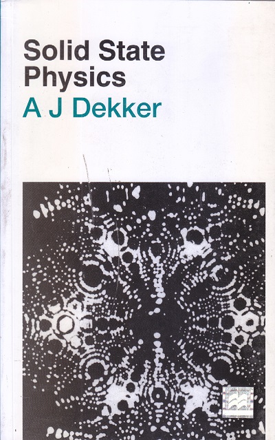 SOLID STATE PHYSICS | A J Dekker | MACMILLAN