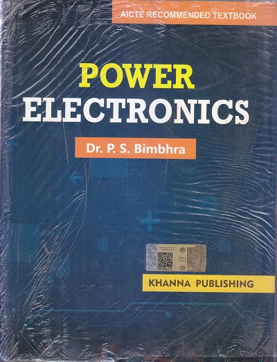 POWER ELECTRONICS | DR . P. S. BIMBHRA | Khanna Publishers