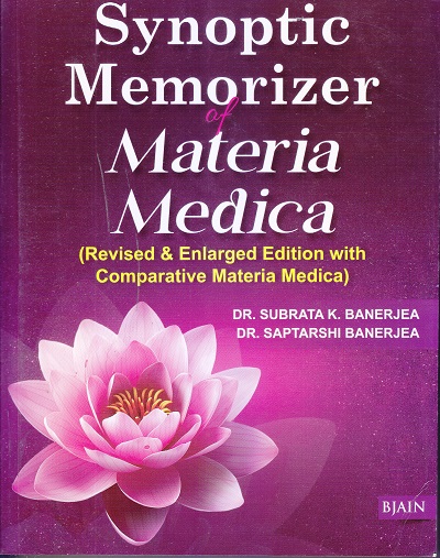 SYNOPTIC MEMORIZER MATERIA MEDICA | DR. SUBRATA K. BANERJEA , DR. SAPTARSHI BANERJEA | B. JAIN