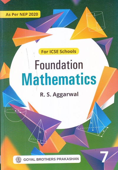 FOUNDATION MATHEMATICS CLASS 7TH | R. S. AGGARWAL | GOYAL