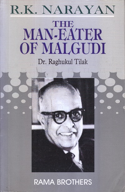 R. K. NARAYAN THE MAN-EATER OF MALGUDI | DR. RAGHUKUL TILAK | RAMA BROTHERS