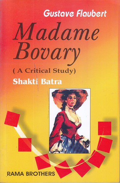 GUSTAVE FLAUBERT MADAME BOVARY | SHAKTI BATRA | RAMA BROTHERS