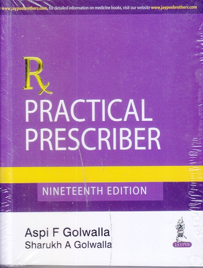 PRACTICAL PRESCRIBER | ASPI F GOLWALLA, SHARUKH A GOLWALLA | JAYPEE
