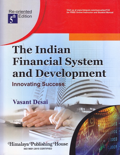 THE INDIAN FINANCIAL SYSTEM AND DEVELOPMENT | VASANT DESAI | Himalaya Publishing House