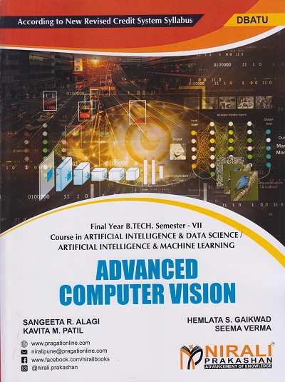 ADVANCED COMPUTER VISION (Final Year (B.E.) Degree Course In Artificial Intelligence & Data Science / Artificial Intelligence & Machine Learning Semester – 7 DBATU)