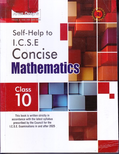 SELF HELP TO ICSE CONCISE MATHEMATICS Class 10th | Arun Deep