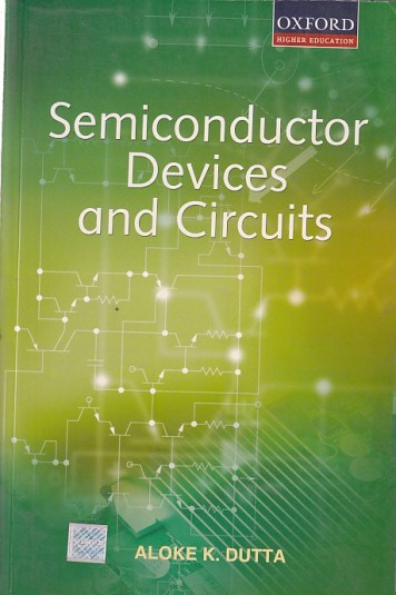 SEMICONDUCTOR DEVICES AND CIRCUITS | ALOKE K. DUTTA | Oxford