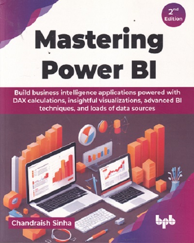 MASTERING POWER BI | CHANDRAISH SINHA | BPB