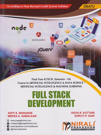 FULL STACK DEVELOPMENT (Final Year B. Tech. Course In Artificial Intelligence &amp; Data Science / Artificial Intelligence &amp; Machine Learning - Semester 7 - DBATU)