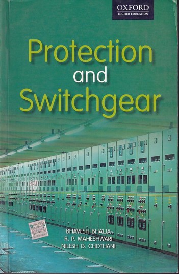 PROTECTION AND SWITCHGEAR | BHAVESH BHALJA, R. P. MAHESHWARI , NILESH G. CHOTHANI | Oxford