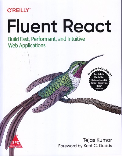 FLUENT REACT | TEJAS KUMAR, FOREWORD BY KENT C.DODDS | SHROFF PUBLISHERS