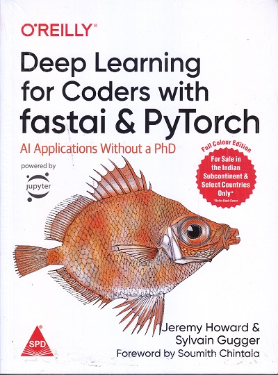 DEEP LEARNING FOR CODERS WITH FASTAI &amp; PYTORCH | JEREMY HOWARD, SYLVAIN GUGGER | SHROFF PUBLISHERS