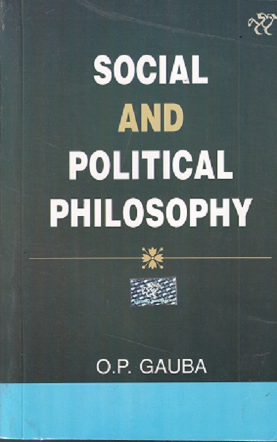 SOCIAL AND POLITICAL PHILOSOPHY | O. P. GAUBA | MAYUR PAPERPACKS