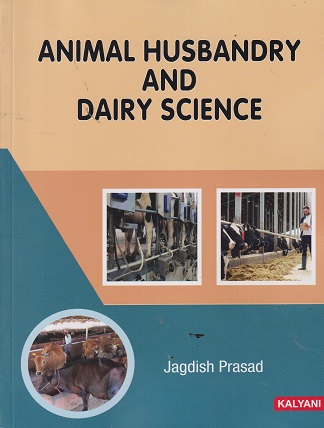 ANIMAL HUSBANDRY AND DAIRY SCIENCE | JAGDISH PRASAD | KALYANI PUBLISHERS