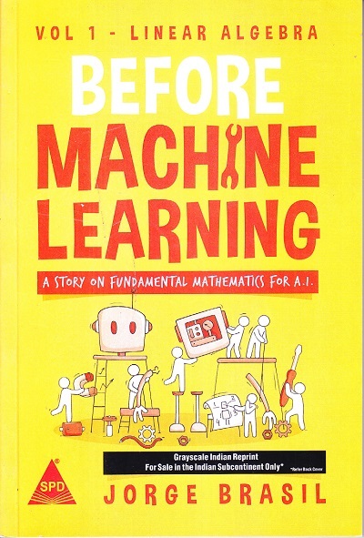 MACHINE LEARNING VOLUME-1 LINEAR ALGEBRA | JORGE BRASIL | SHROFF PUBLISHERS