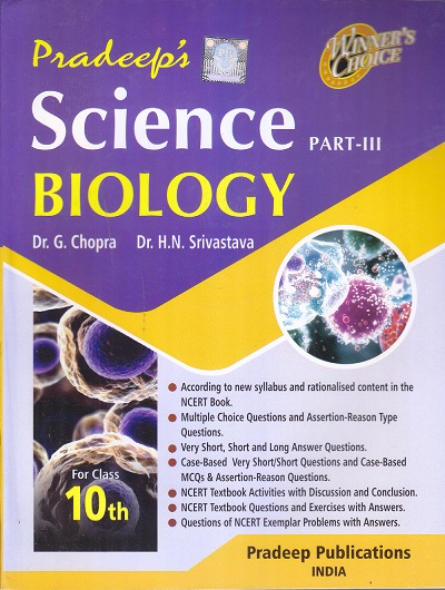 SCIENCE BIOLOGY PART-III CLASS 10 | Dr. G. CHOPRA, Dr. H. N. SRIVASTAVA | PRADEEP PUBLICATION