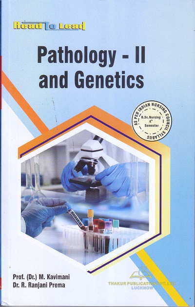 PATHOLOGY - II AND GENETICS Semester 4 | Dr. M. KAVIMANI, Dr. R. RANJANI PREMA | THAKUR