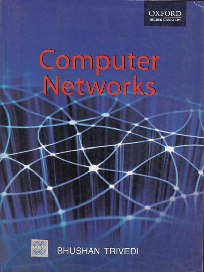 COMPUTER NETWORKS | BHUSHAN TRIVEDI | Oxford