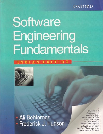 SOFTWARE ENGINEERING FUNDAMENTALS | ALI BEHFOROOZ, FREDERICK J. HUDSON | Oxford