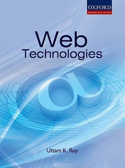 WEB TECHNOLOGIES | UTTAM K. ROY | Oxford