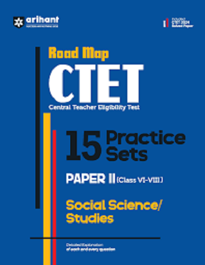 ROAD MAP CTET 15 PRACTICE SETS PAPER II CLASS VI-VIII SOCIAL SCIENCE /STUDIES I Arihant Publications