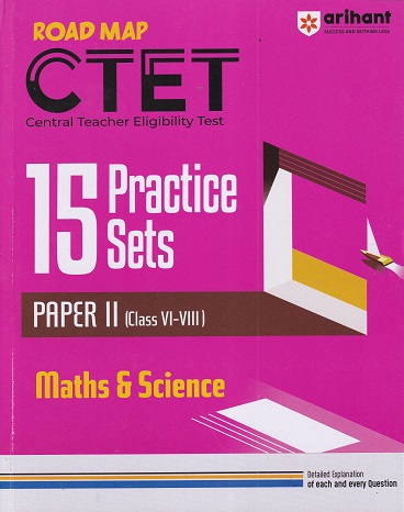 MATHS AND SCIENCE For Class 6th-8th ROAD MAP CTET 15 PRACTICE SETS PAPER 2 | Arihant Publications