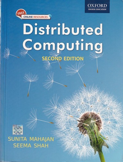 DISTRIBUTED COMPUTING | SUNITA MAHAJAN, SEEMA SHAH | Oxford