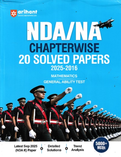 NDA / NA CHAPTERWISE 20 SOLVED PAPERS 2025-2016 I ARIHANT