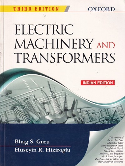 ELECTRIC MACHINERY AND TRANSFORMERS | BHAG S. GURU , HUSEYIN R. HIZIROGLU | Oxford