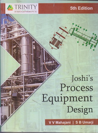 JOSHI's PROCESS EQUIPMENT DESIGN I TRINITY