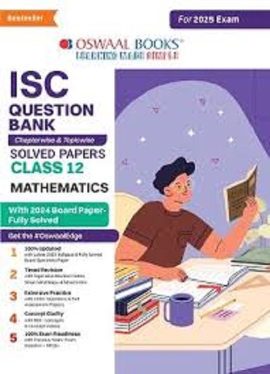ISC QUESTION BANK CHAPTERWISE & TOPICWISE SOLVED PAPERS CLASS 12 MATHEMATICS I OSWAL