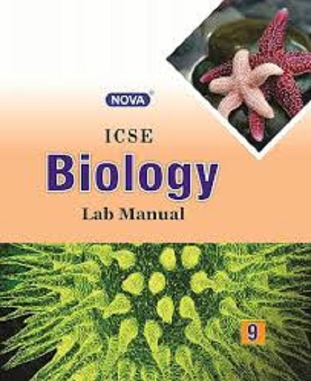 NOVA ICSE BIOLOGY LAB MANUAL 9 I EVERGREEN