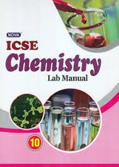 NOVA ICSE CHEMISTRY LAB MANUAL 10 I EVERGREEN