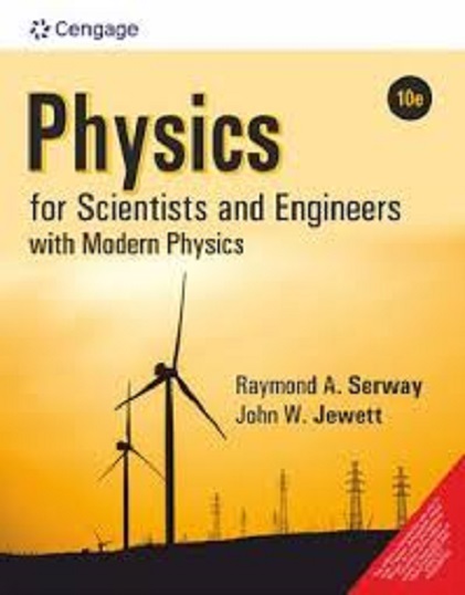 PHYSICS FOR SCIENTISTS AND ENGINEERS WITH MODERN PHYSICS I CENGAGE