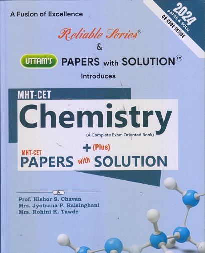 RELIABLE SERRIES & UTTAMS PAPERS WITH SOLUTION INTRODUCESS MHT CET CHEMISTRY I NOBLE