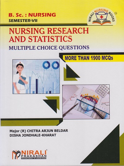 NURSING RESEARCH AND STATISTICS: Multiple Choice Questions (B.Sc. Nursing - Semester 7) | Major (R) Chitra Arjun Beldar | Nirali Prakashan