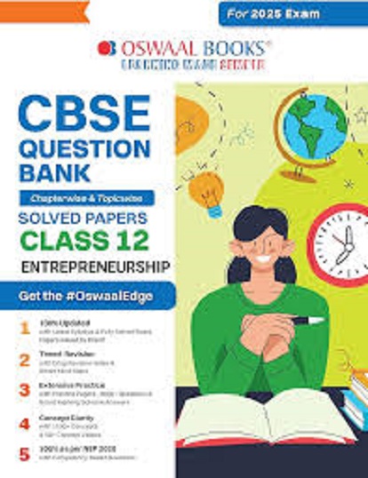 ENTREPRENEURSHIP - CBSE QUESTION BANK (CHAPTERWISE &amp; TOPICWISE) SOLVED PAPERS 2025 EXAM - Class 12th I OSWAAL BOOKS