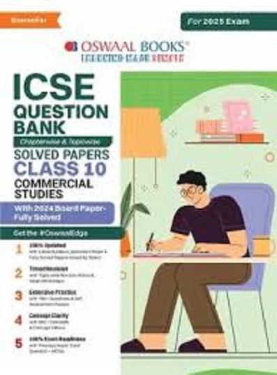 COMMERCIAL STUDIES - ICSE QUESTION BANK (CHAPTERWISE &amp; TOPICWISE) SOLVED PAPERS 2025 EXAM - For Class 10th I OSWAAL BOOKS