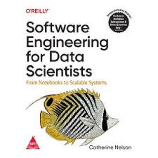 SOFTWARE ENGINEERING FOR DATA SCIENCE I CATHERINE NELSON I SHROFF