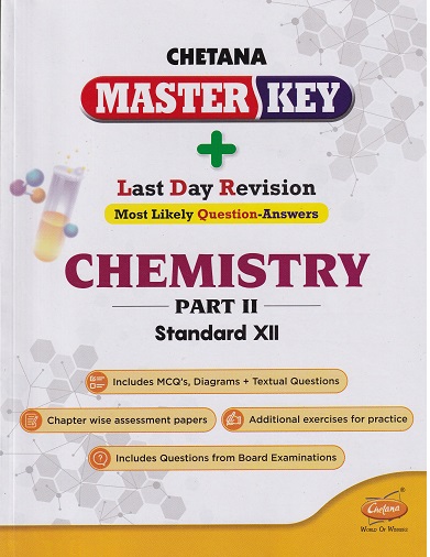 MASTER KEY CHEMISTRY PART II STANDARD XII I CHETANA