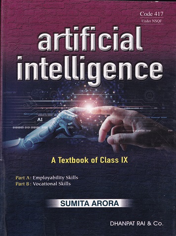 ARTIFICIAL INTELLIGENCE A TEXTBOOK OF CLASS 11th I SUMITA ARORA I DHANPAT RAI